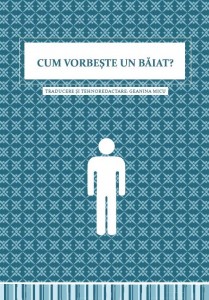 Cum vorbește un băiat? ( Biblioteca Respiro )