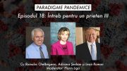 Episodul 18 – ÎNTREB PENTRU UN PRIETEN III